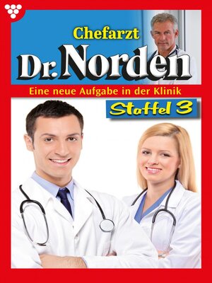 cover image of Chefarzt Dr. Norden Staffel 3 – Arztroman